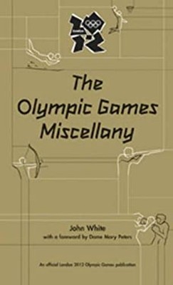 Olympic Games Miscellany Hardcover John White