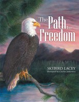 Skybird Lacey | The Path To Freedom | Taschenbuch | Englisch (2014)