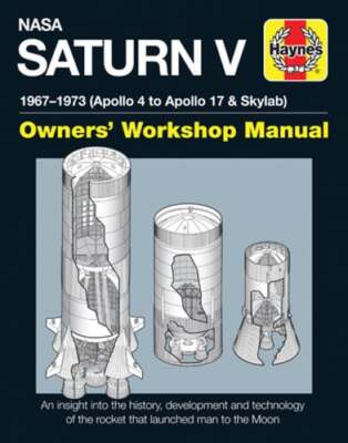 NASA Saturn V 1967-1973 (Apollo 4 to Apollo 17 & Skylab) by David Woods: New