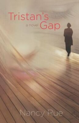 Tristan's Gap by Nancy Rue: New