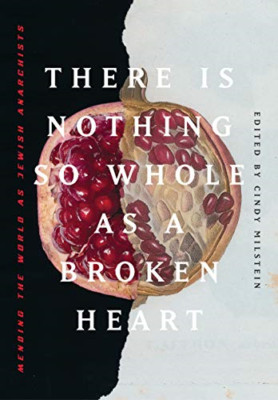 There Is Nothing So Whole As A Broken Heart: Mending th - Paperback / softback N