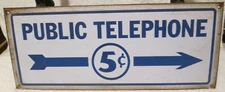 Public Telephone 5c Calls Vintage Metal TIN Sign SIGN OF TIME VERNON CA