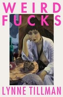 Weird Fucks | Lynne Tillman | Taschenbuch | Kartoniert / Broschiert | Englisch