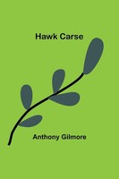 Hawk Carse Anthony Gilmore Taschenbuch Kartoniert / Broschiert Englisch 2022