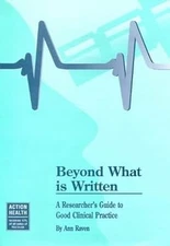 Beyond What is Written: A Researchers Guide to Good Clinical Practice, Raven, An