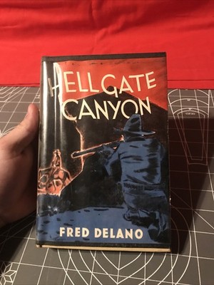 Vintage 1952 1st Edition Hellgate Canyon by Fred Delano Extremely Rare Item!!!