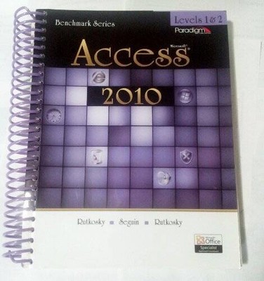 Microsoft Access: Levels 1 and 2 (Benchmark Series) - Spiral-bound - GOOD