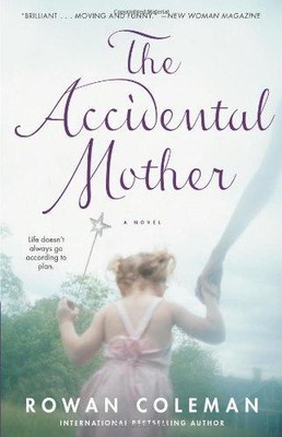 The Accidental Mother - Coleman, Rowan