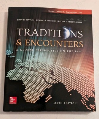 Traditions & Encounters Volume 1 From the Beginning to 1500