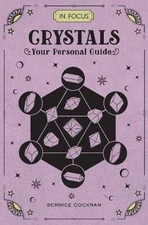 In Focus Crystals: Your Personal Guide: 2 by Cockram, Bernice Hardback Book The