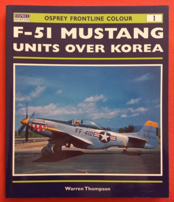 Osprey Frontline Colour 1, F-51 MUSTANG UNITS OVER KOREA