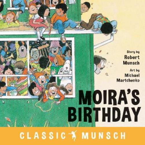 Robert Munsch Moira's Birthday (Paperback) Classic Munsch