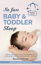 No Fuss Baby and Toddler Sleep by Niamh O'Reilly