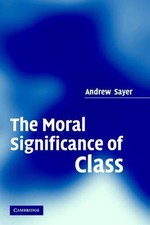 The Moral Significance of Class by Andrew Sayer (English) Paperback Book