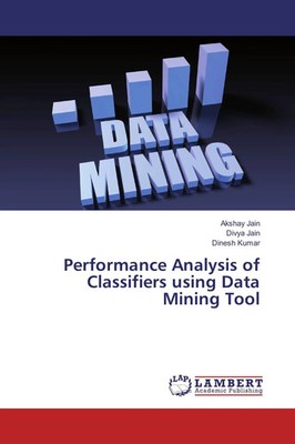 Akshay Jain (u. a.) | Performance Analysis of Classifiers using Data Mining Tool