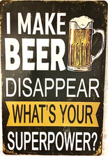 TIN SIGN new 8x12 Funny beer superpower man cave bar dorm party alcohol C23