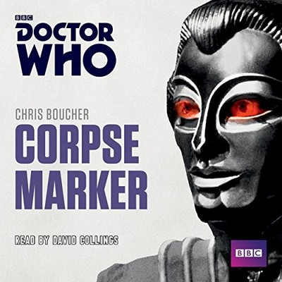 Doctor Who: Corpse Marker: A 4th Doc..., Boucher, Chris