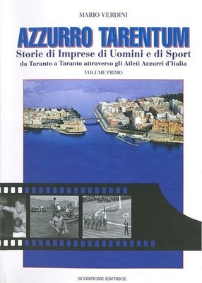 Tarentblau. Unternehmensgeschichten von Männern und Sport von Taranto nach Taranto at