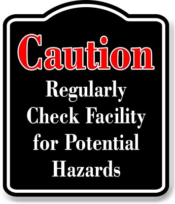 Caution Regularly Check for Potential Hazards Red BLACK Aluminum Composite Sign
