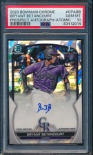 PSA 10 BRYANT BETANCOURT AUTO 2023 Bowman Chrome ATOMIC REFRACTOR/100 GEM MINT