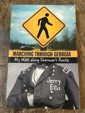 Marching through Georgia: My Walk along Sherman's Route by Jerry Ellis PB