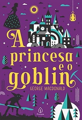 A Princesa E O Goblin by George MacDonald