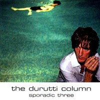 Durutti Column - Sporadic Three - Cd - G3Z