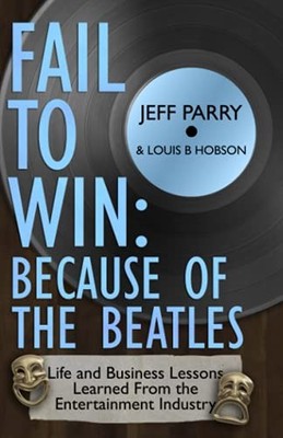 Fail to Win: Because of the Beatles, Hobson, Louis B