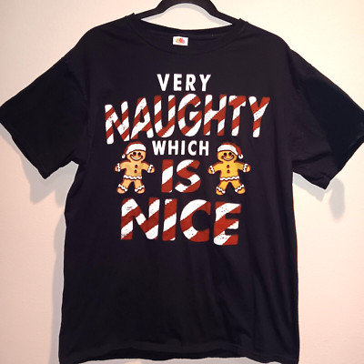 Christmas Holiday Funny Tee T-shirt Men's Large ''Very Naughty Which is Nice''