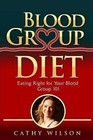 Blood Group Diet: Eating Right for Your Blood Group 101 by Cathy Wilson (Paperback / softback, 2013)