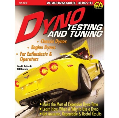 Dyno Testing & Tuning Chassis Engine Exhaust How-To Manual by CarTech SA138P