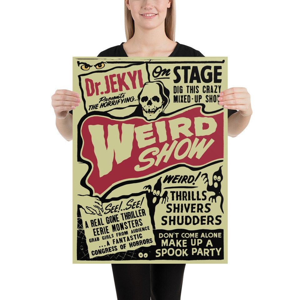 An 18×24 vintage-style 1960s sideshow 'Weird Show' Halloween poster — the kind of thing that looks like it was peeled off a carnival tent wall.