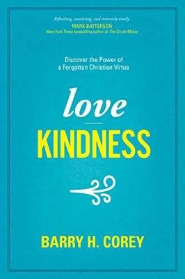 Love Kindness: Discover the Power of - Paperback, by Corey Barry H. - Very Good