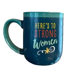 “Here’s To Strong Women” Coffee Mug! Abbey + CA! Great Gift! Two Sided! NEW!