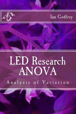 LED Research ANOVA: Analysis of Variation by Ian Christopher Godfrey (English) P