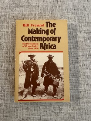 The Making of Contemporary Africa Bill Freund PB African History 1984