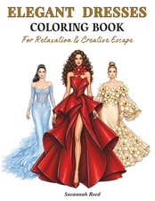 Elegant Dresses Coloring Book: 60 Elegant Gowns for Adults & Teens — Easy to Det