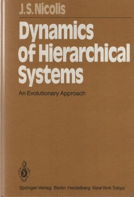 Dynamics of Hierarchical Systems: An Evolutionary Approach. Springer Series in S