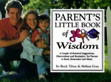 Parent's Little Book of Wisdom - Paperback By Tilton, Buck - GOOD