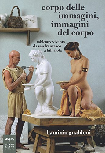 9788860101891 Corpo delle immagini, immagini del corpo. Tableaux... a Bill Viola