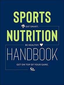 Sports Nutrition Handbook: Eat Smart. Be Healthy. G... | Buch | Zustand sehr gut