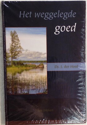 Het weggelegde goed - Ds. J. den Hoed 2021 Hardcover