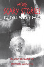 Alvin Schwartz More Scary Stories to Tell in the Dark (Paperback) Scary Stories