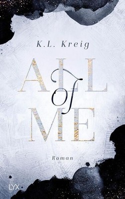 All of Me: Roman (Finding Me Duet, Band 1) Kreig, K.L. und Antje Althans: