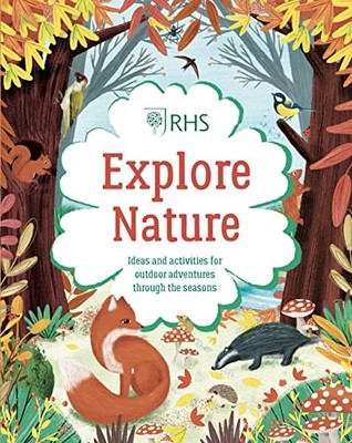 Explore Nature: an official RHS activi..., Hibbs, Emily
