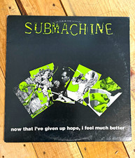Submachine - Now That Ive Given Up Hope 12 LP...