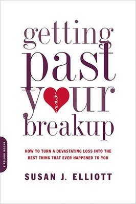 Getting Past Your Breakup: How to Turn a Devastating Loss into the Best Thin...