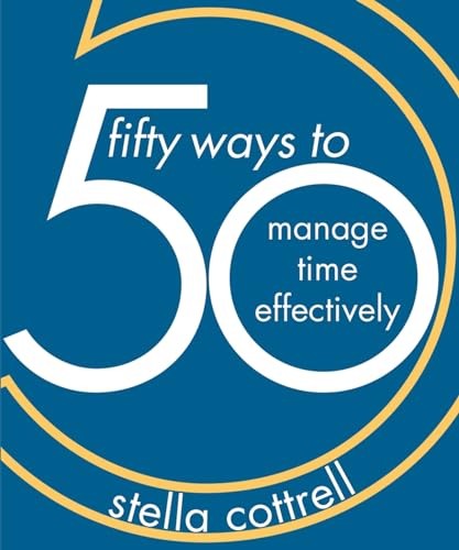 50 Ways to Manage Time Effectively by Stella Cottrell 9781352005851 NEW - Image 7