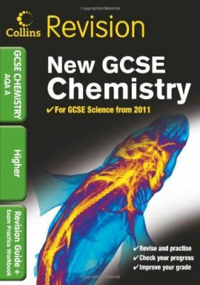 GCSE Chemistry AQA A: Revision Guide and Exam Practice Workbook [Paperback]
