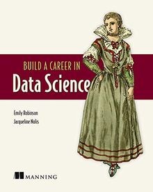 BUILD A CAREER IN DATA SCIENCE von Robinson, Emily | Buch | Zustand gut